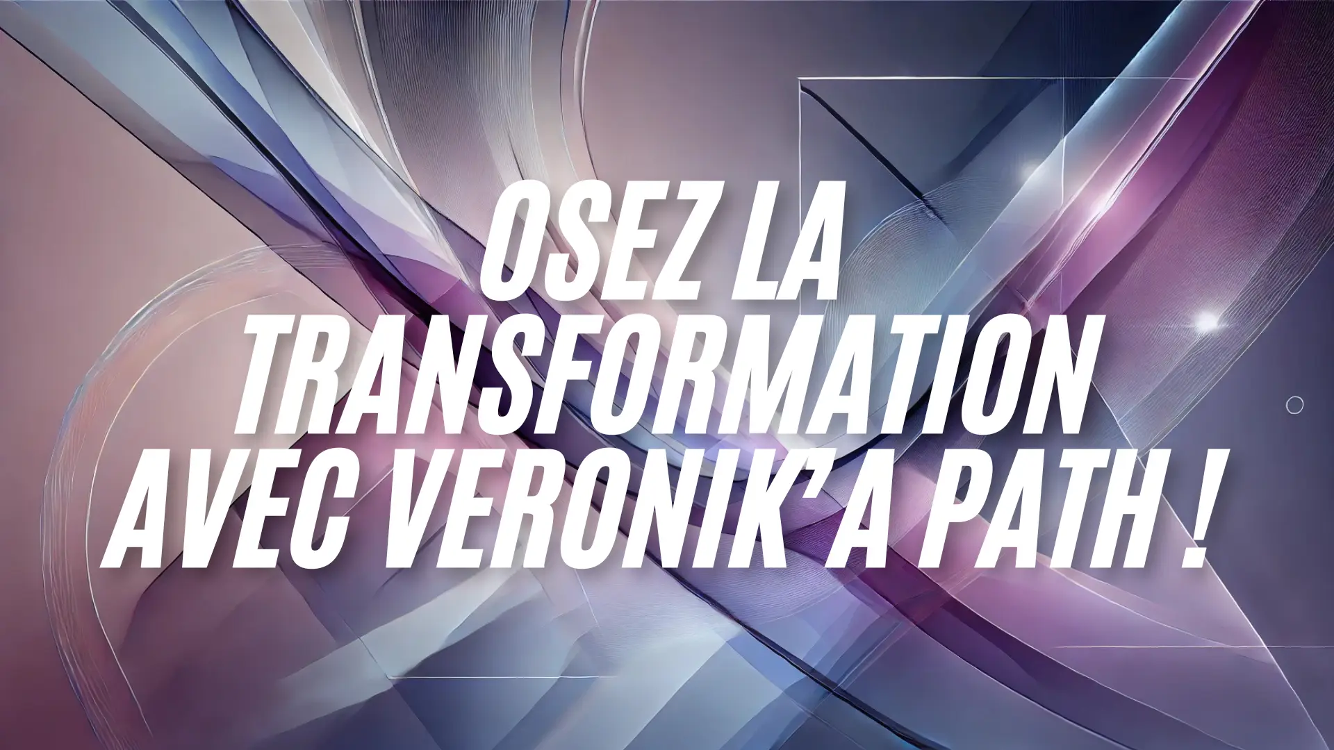 Invitation à la transformation personnelle avec Veronik’A Path, à travers le coaching, la méditation et le développement du bien-être.